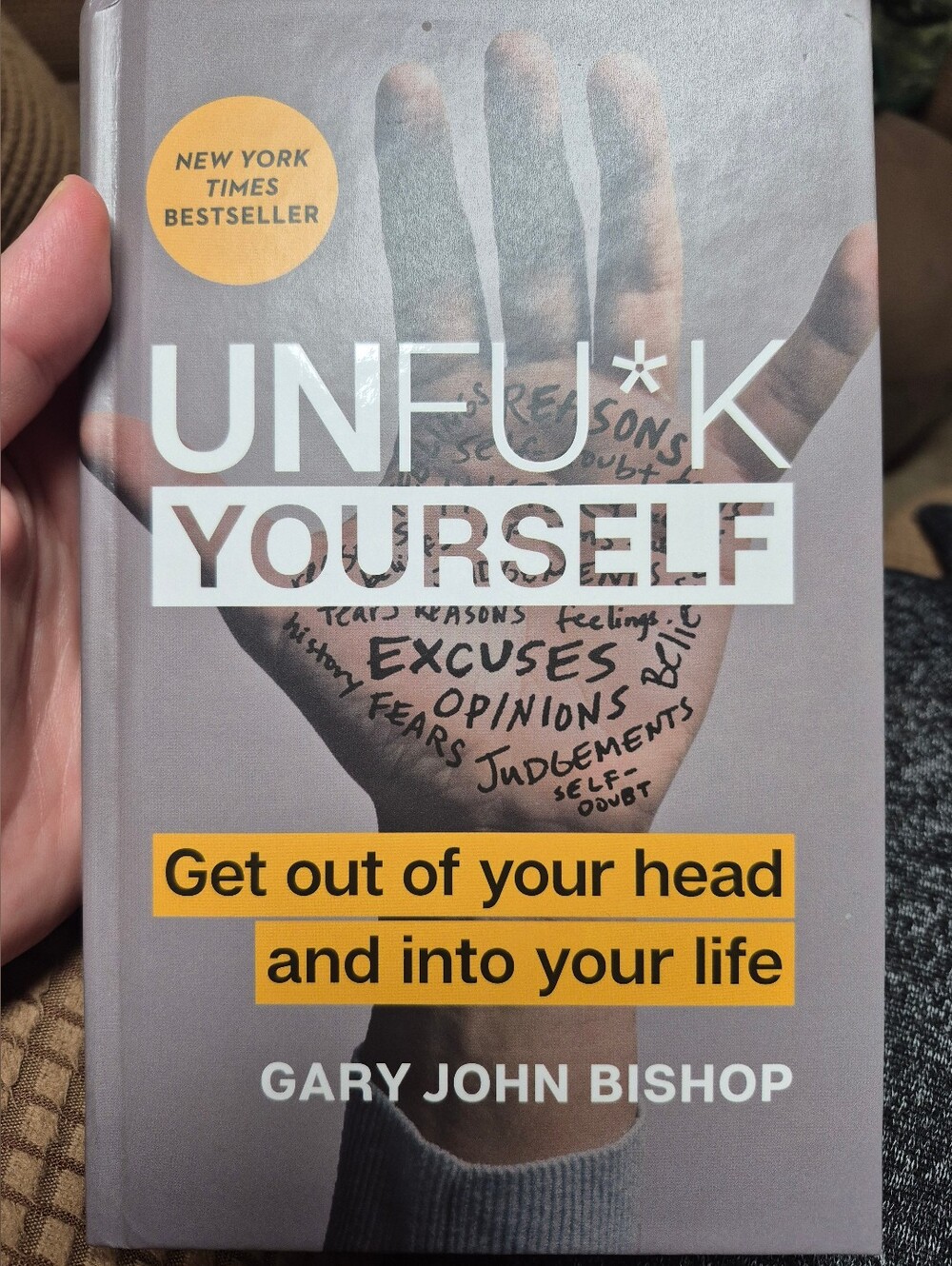 Unfu*k Yourself by Gary John Bishop - Gray & Yellow Hardcover